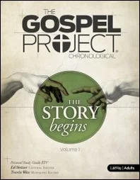 The Gospel Project for Adults: Personal Study Guide (Vol. 4, 1)