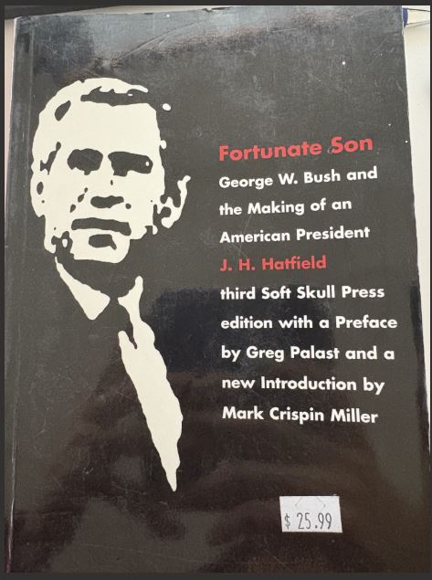 Fortunate Son: George W. Bush and the Making of an American President