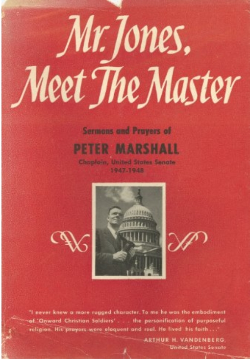Mr. Jones Meet the Master Sermons and Prayers of Peter Marshall Chaplain US Senate