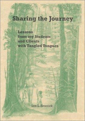 Sharing the Journey: Lessons from my Students and Clients with Tangled Tongues