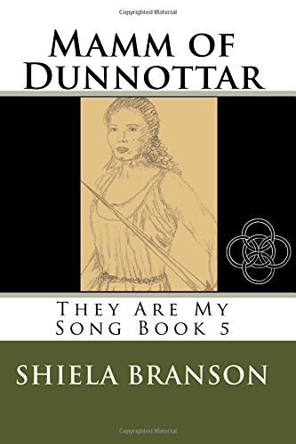 Mamm of Dunnottar: They Are My Song Book 5