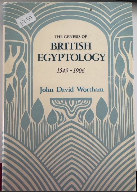 The Genesis of British Egyptology, 1549-1906