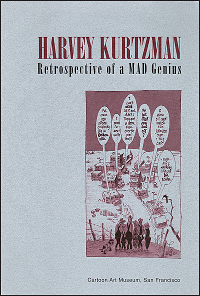 HARVEY KURTZMAN Retrospective Of A Mad Genius
