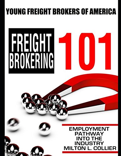 Young Freight Brokers of America: Freight Brokering 101