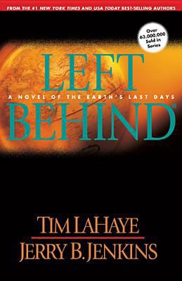 Left Behind: A Novel of the Earth's Last Days (Left Behind, Book 1)